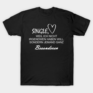 Exclusive single saying, Search someone special german T-Shirt